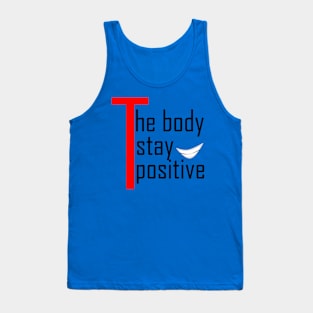 the body stay positive Tank Top